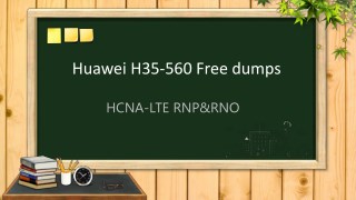 HCNA-LTE RNP&RNO H35-560 dumps