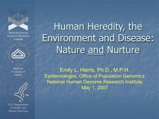 Human Heredity, the Environment and Disease: Nature and Nurture