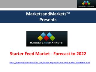 Starter Feed Market - Forecast to 2022