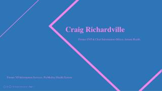 Craig Richardville - Worked as Chief Information Officer at Atrium Health