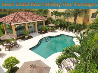 Book Costa Rica Holiday Tour Packages