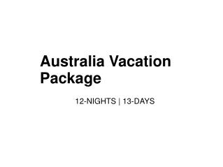 Australia Vacation Packages | 12-Nights 13-Days
