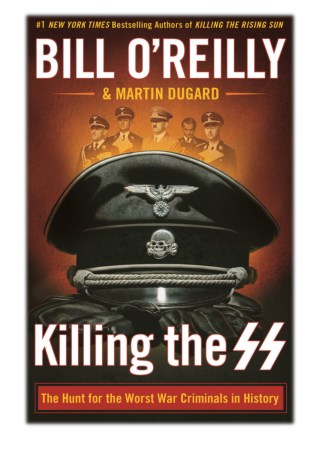[PDF] Free Download Killing the SS By Bill O'Reilly & Martin Dugard