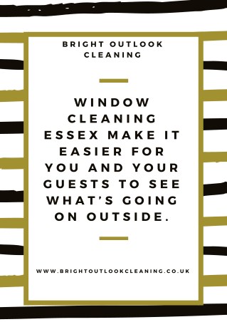 Window Cleaning Essex Make It Easier For You And Your Guests To See What’s Going On Outside.