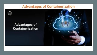 Advantages of containerization