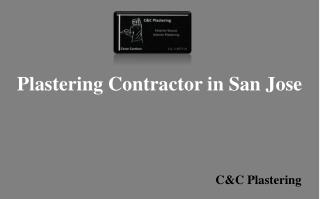 How to Finalize Plastering Contractors in San Jose