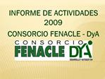 INFORME DE ACTIVIDADES 2009 CONSORCIO FENACLE - DyA