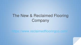 The New & Reclaimed Wood Flooring Company