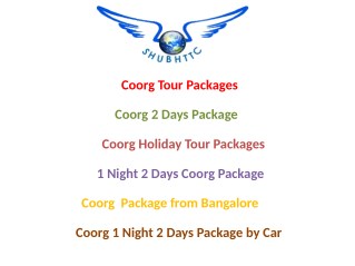 ShubhTTC provide Coorg Package from Bangalore at Best Price