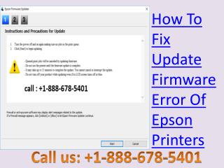 Dial 1-888-678-5401 How To Fix Update Firmware Error Of Epson Printers