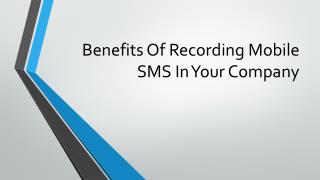Benefits Of Recording Mobile SMS In Your Company