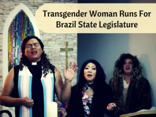 Transgender woman runs for Brazil state legislature