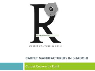 Carpet Manufacturers in Bhadohi