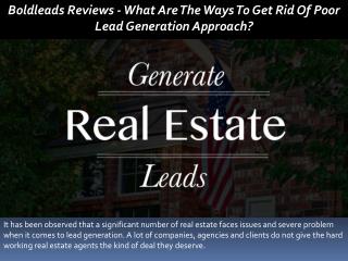 Boldleads Reviews - What Are The Ways To Get Rid Of Poor Lead Generation Approach?