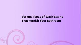 Various Types of Wash Basins That Furnish Your Bathroom