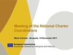 Meeting of the National Charter Coordinators Marie Corman - Brussels, 14 November 2011