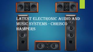 Latest Electronic Audio and Music Systems