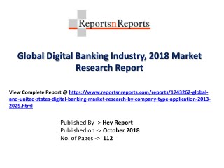 Global Digital Banking Market 2018 Trends and Competitive Landscape Outlook -2025