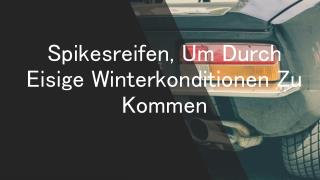 Spikesreifen, Um Durch Eisige Winterkonditionen Zu Kommen