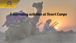 5 Interesting Activities at Desert Camps - Osian Resort Camps