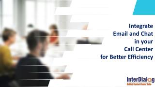 Integrate Email and Chat in your Call Center for Better Efficiency