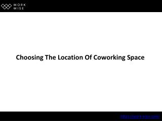 Choosing The Location Of Coworking Space