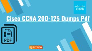 Cisco 200-125 Dumps Authentic Questions And Helps You To Get Upto 88% Result