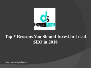 Top 5 Reasons You Should Invest in Local SEO in 2018