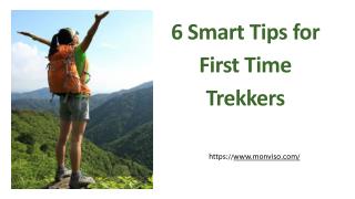 6 Smart Tips for First Time Trekkers