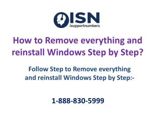 How to Remove everything and reinstall Windows Step by Step?