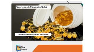 World Leukemia Therapeutics Market - Opportunities and Forecasts, 2017-2023