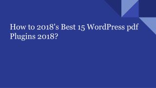 How to 2018's Best 15 WordPress pdf Plugins 2018?