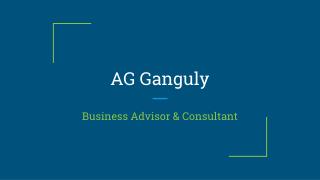 Contribute To Society Like Mr AG Ganguly Through Wise Entrepreneurship Skills