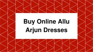 Shop Latest Dress Of Allu Arjun in Online