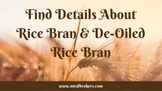 Know About Some Details on Rice bran & De-Oiled Rice Bran