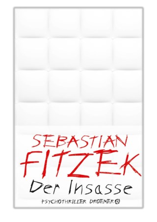 [PDF] Free Download Der Insasse By Sebastian Fitzek