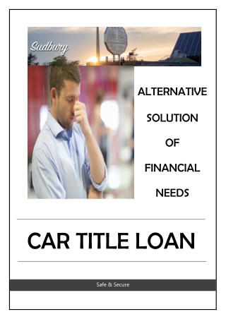 Alternative Solution of Financial Needs – Car Title Loan Sudbury