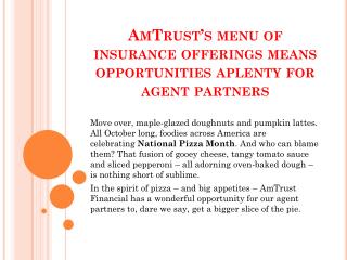 AmTrust’s menu of insurance offerings means opportunities aplenty for agent partners
