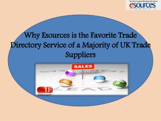 Why Esources is the Favorite Trade Directory Service of a Majority of UK Trade Suppliers