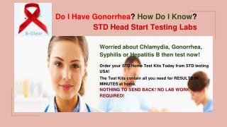 Do I Have Gonorrhea?- STD Head Start Testing