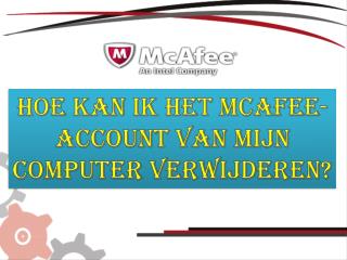 Hoe kan ik het McAfee-account van mijn computer verwijderen?