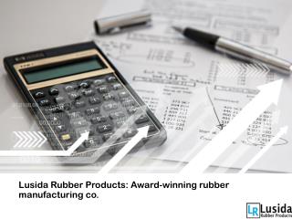 Lusida Rubber Products: Award-winning rubber manufacturing co.