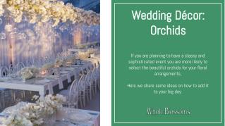 Creative Ways to Use the Orchid Flower in Your Wedding Decor