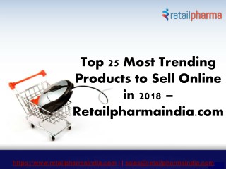 Top 25 Most Trending Products to Sell Online in 2018 – Retailpharmaindia.com