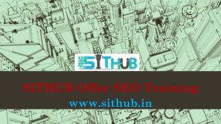 SEO Course in Delhi | SEO Training in Janakpuri | SITHUB