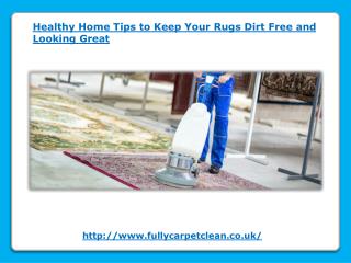 Healthy Home Tips to Keep Your Rugs Dirt Free and Looking Great