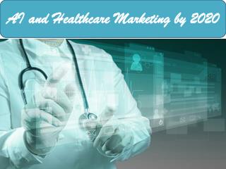 AI and Healthcare Marketing by 2020