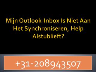 Mijn Outlook-Inbox Is Niet Aan Het Synchroniseren, Help Alstublieft?