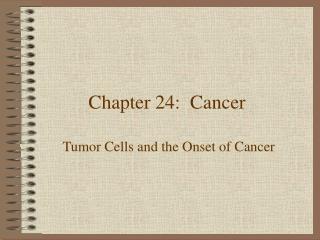 Chapter 24: Cancer