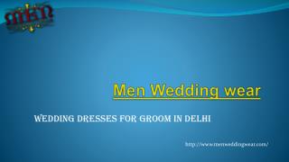 Wedding Dress For Groom in Delhi | Men Wedding Wear